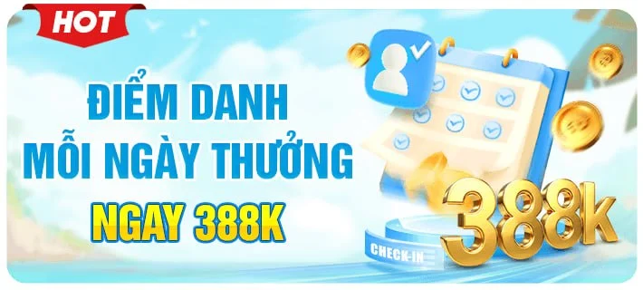 điểm danh mỗi ngày thưởng đến 388k